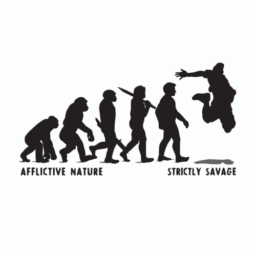 Afflictive Nature : Strictly Savage Afflictive Nature : Strictly Savage